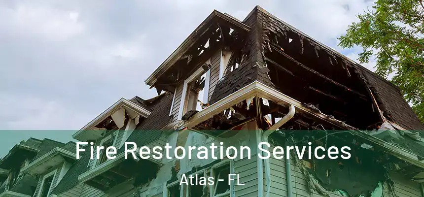  Fire Restoration Services Atlas - FL