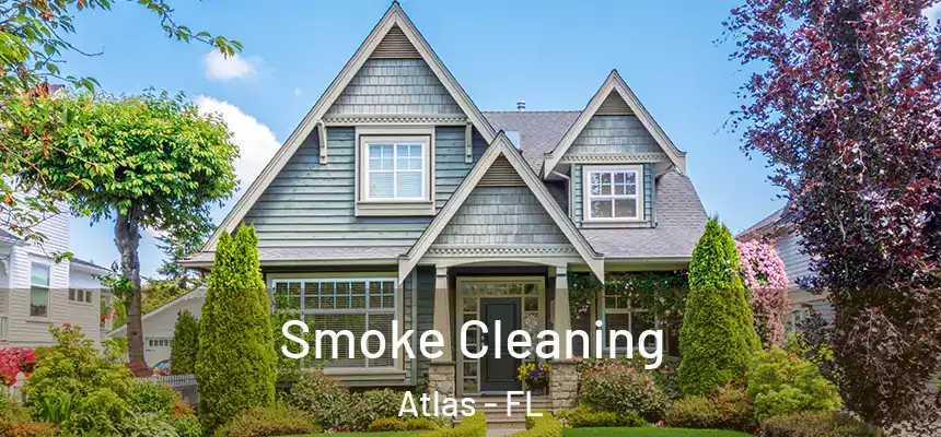  Smoke Cleaning Atlas - FL